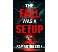 The Fall Was A Setup