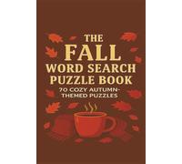 The Fall Word Search Book: "70 Cozy Puzzles to Celebrate the Magic of Autumn"