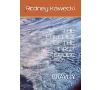 THE FALLACY OF THE FIRST CAUSE: GRAVITY