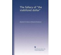 The fallacy of "the stabilized dollar"