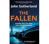 The Fallen: A heart-pounding London police thriller for 2025 for crime and thriller fans