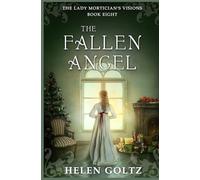 The Fallen Angel: A historical psychic romance mystery (The Lady Mortician's Visions series)