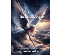 The Fallen Angel: A Supernatural Adventure of Angels, Loyalty, and the Fight for Redemption