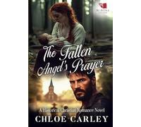 The Fallen Angel's Prayer: A Christian Historical Romance Book