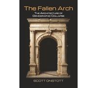 The Fallen Arch: The Architecture of Demographic Collapse