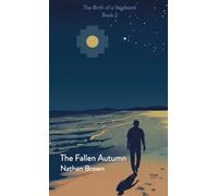 The Fallen Autumn: The Birth of a Vagabond - Book 2