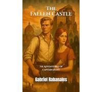 The Fallen Castle: The Adventures of Captain Hunt: 6