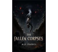 THE FALLEN CORPSES: Cosmic Horror Novel & Psychological Journey into Fear and Obsession (Forsaken Mythos)