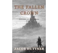 The Fallen Crown (Saviors of Orinthian)