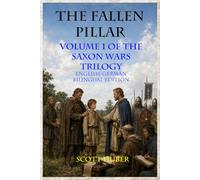 THE FALLEN PILLAR: Volume 1 of The Saxon Wars Trilogy