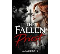 The Fallen Priest: A Forbidden Gothic Dark Romance (Unholy Vows)
