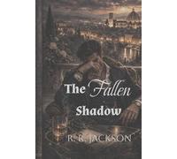 The Fallen Shadow: The Gilded Shadow Saga Book 2