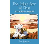 The Fallen Star of Dixie: A Southern Tragedy