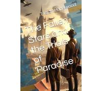 The Fallen Stars and the Trials of Paradise