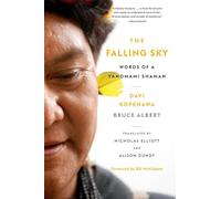 The Falling Sky: Words of a Yanomami Shaman
