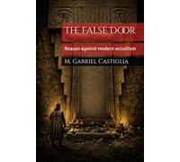 The False Door: Reason against modern occultism