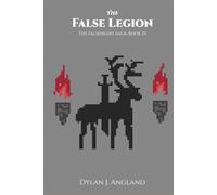 The False Legion: The Falseheart Saga: Book III