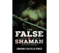 The False Shaman: MM Fantasy Romance (Claimed by the Red Hand)