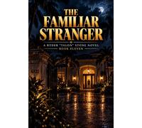 The Familiar Stranger: 11 (Ryder Talon Stone, PI Series)
