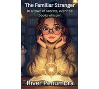The Familiar Stranger: 2 (Paranormal Cosies)