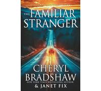 The Familiar Stranger: 5 (Sloane & Maddie, Peril Awaits)