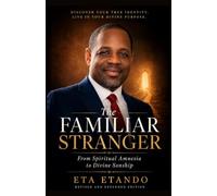 THE FAMILIAR STRANGER: From Spiritual Amnesia to Divine Sonship