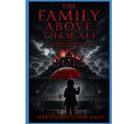 The Family Above Them All, Part three.: The Thirteen Houses Fell-but the Bloodline Behind Them Never Did