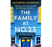 The Family at No 23: A totally gripping psychological thriller with a jaw-dropping twist