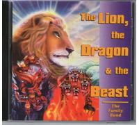 the FAMILY BAND - the LION, the DRAGON & the BEAST