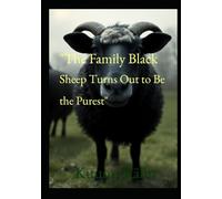 The Family Black Sheep Turns Out to Be the Purest