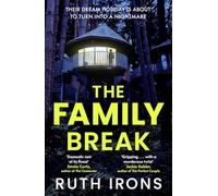 The Family Break: A brand new psychological thriller for 2026 from the author of THE PERFECT GUEST