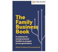 The family business book. A roadmap for entrepreneurial families to prosper across generations (Vocational/Professional studies)