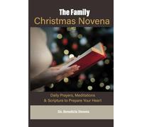 The Family Christmas Novena: Daily Prayers, Meditations & Scripture to Prepare Your Heart