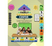 The Family Command Center: A Complete Household Organizer for Every Generation - Contacts, Meal Planning, Bills, Chores, Medications & More