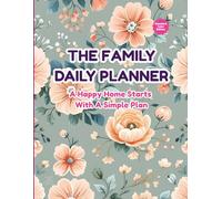 The Family Daily Planner | Aesthetic Floral 200-Page Color Planner for Moms & Busy Families | Meal Plans, Priorities, To-Do, Mood & More