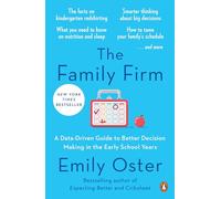 The Family Firm: A Data-Driven Guide to Better Decision Making in the Early School Years: 3 (The ParentData Series)