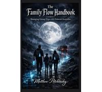 The Family Flow Handbook: Managing Group Trips with Diabetes Insipidus