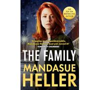 The Family: ‘Gripping and unputdownable - Mandasue Heller’s best yet. Loved it!’ (Kimberley Chambers)