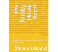 The Family Home Reset: A step-by-step system for busy households and shared spaces (Decluttering Collection)