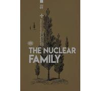The Family institution in Islam and Christianity- Vol 1- The Nuclear Family: The Nuclear Family