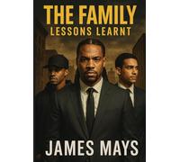 The Family: Lessons Learnt