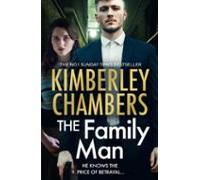 The Family Man: The New Book from the Sunday Times Bestselling Queen of Gangland Crime in 2022