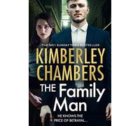 The Family Man: The New Book from the Sunday Times Bestselling Queen of Gangland Crime in 2022