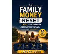 The Family Money Reset: A 90-Day Step-by-Step System to Break the Paycheck-to-Paycheck Cycle, Align Your Spouse, and Build a Bulletproof Financial ... on One Income: 1 (Money-Smart Home Ecosystem)