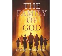 The Family of God: Bible Study about Divine Purpose Amidst Life's Trials, Beauty For Ashes Volume 1 (George Warnock Collection)