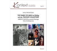 THE FAMILY OF MAN im Dialog mit der TEUTLOFF COLLECTION: UNESCO World Documentary Heritage Goes Contemporary: 41