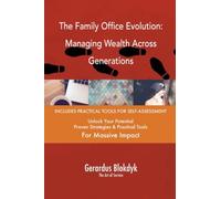 The Family Office Evolution: Managing Wealth Across Generations