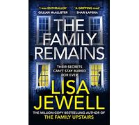The Family Remains: the gripping Sunday Times No. 1 bestseller (The Family Upstairs, 2)