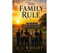 THE FAMILY RULE Book One of the Calloway Family Saga