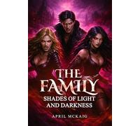The Family: Shades of Light and Darkness